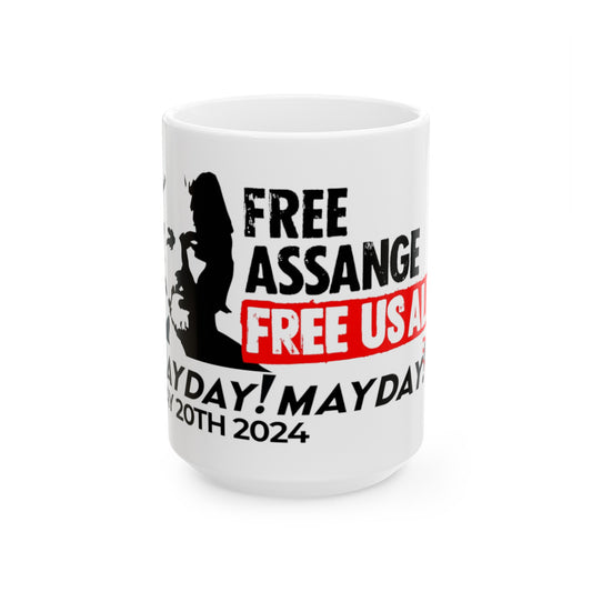 (US Printer) "Free Assange, Free Us All - Mayday! Mayday!" White Ceramic Mug 11oz, 15oz